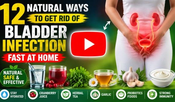 12 Natural Ways to Get Rid of Bladder Infection Fast at Home